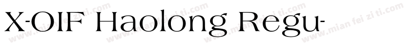 X-OIF Haolong Regu字体转换